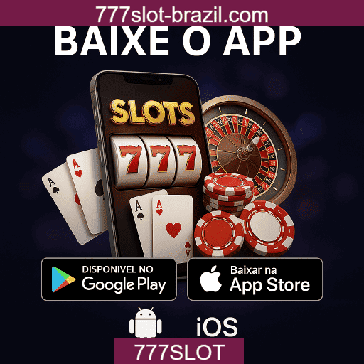 777SLOT App Mobile - Android e iOS
